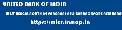UNITED BANK OF INDIA  WEST BENGAL NORTH 24 PARGANAS NEW BARRACKPORE NEW BARACKPORE  micr code